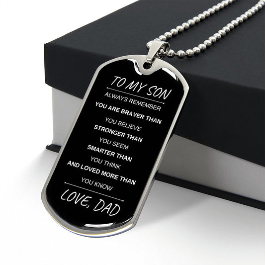 To My Son Always Remember - Love Dad (black & white - black background) | Graphical Dog Tag & Ball Chain (Steel)