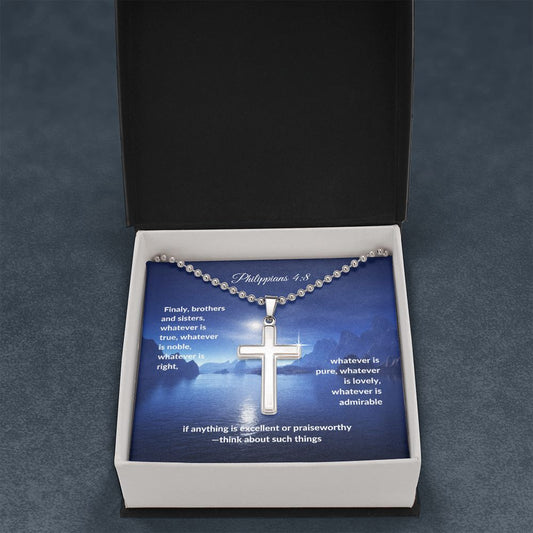 Finally, Brothers and Sisters - Philippians 4:8| Stainless Cross Necklace with Ball Chain