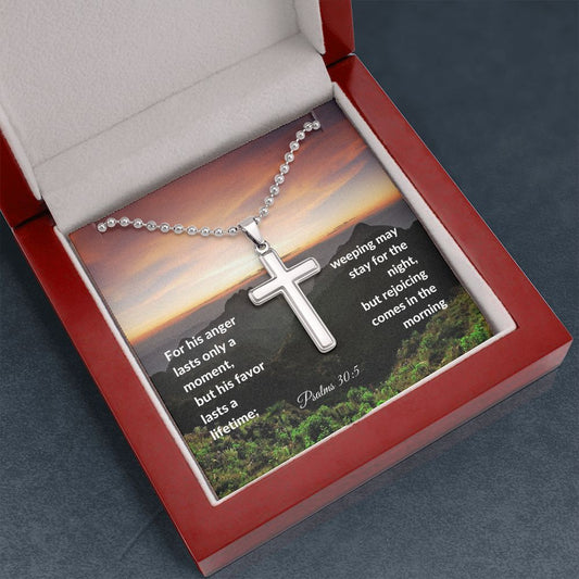 His Favor Lasts a Lifetime - Psalms 30:5| Stainless Cross Necklace with Ball Chain