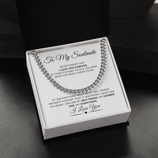 To My Soulmate - Never Forget - I love You Forever (number one) | Cuban Link Chain Necklace