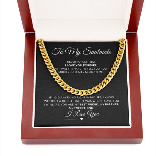 To My Soulmate - Never Forget I love You Forever (partner, black background) | Cuban Link Chain Necklace
