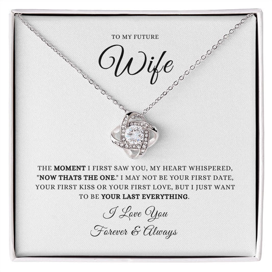 To My Future Wife - The Moment I First Saw You (plain) | Love Knot Necklace