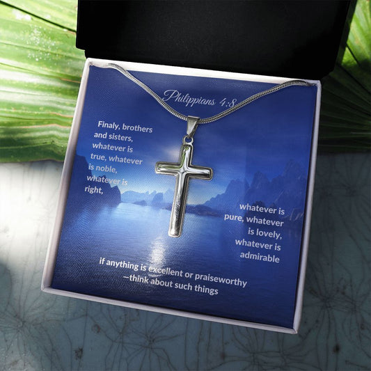 Finally, Brothers and Sisters - Philippians 4:8| Stainless Cross Necklace